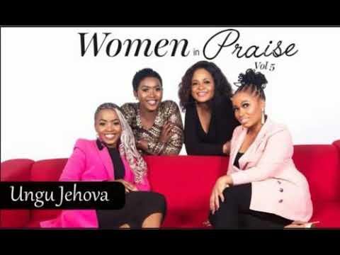 Women In Praise – Ungu Jehova