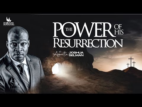 THE POWER OF HIS RESURRECTION || APOSTLE JOSHUA SELMAN || MERCY CONFERENCE 2024 || HOD CHURCH, LAGOS
