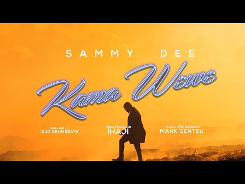 Sammy Dee - Kama Wewe (Official Music Video)