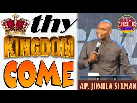 THY KINGDOM COME [OASIS INTERNATIONAL CONFERENCE, 2021] with APOSTLE JOSHUA SELMAN