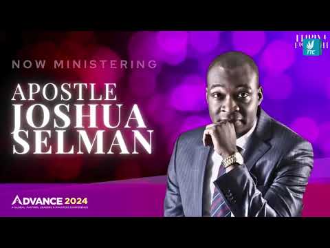 ADVANCE CONFERENCE 2024 || THE TRANSFORMING CHURCH || ABUJA-NIGERIA || APOSTLE JOSHUA SELMAN