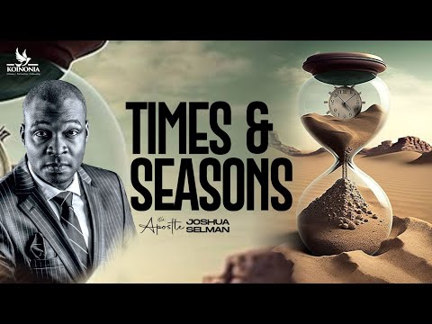TIMES AND SEASONS || OASIS INTERNATIONAL CONFERENCE 2022 || LAGOS-NIGERIA || APOSTLE JOSHUA SELMAN