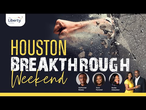 Houston Breakthrough Weekend with Dr Sola Fola-Alade | Liberty Church Global