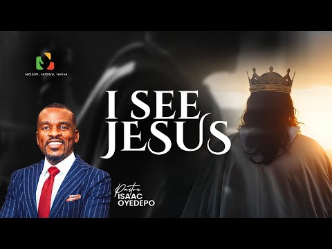 I SEE JESUS || HOUSEHOLD OF DAVID || Pastor Isaac Oyedepo