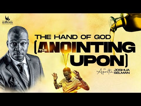 THE HAND OF GOD [PART 2;THE ANOINTING UPON]|| RCCG THE OASIS||LAGOS-NIGERIA || APOSTLE JOSHUA SELMAN