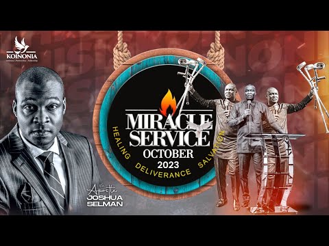 OCTOBER 2023 MIRACLE SERVICE WITH APOSTLE JOSHUA SELMAN II29II10II2023
