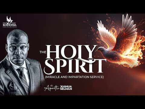 THE HOLY SPIRIT [MIRACLE &amp; IMPARTATION]|WORD &amp; PRAYER CON. 2023 |NHBC|LAGOS-NIGERIA|| APOSTLE SELMAN