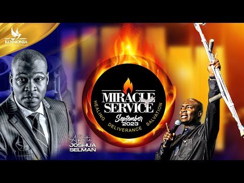 SEPTEMBER 2023 MIRACLE SERVICE WITH APOSTLE JOSHUA SELMAN ||24|09|2023||