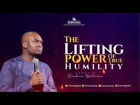 THE LIFTING POWER OF TRUE HUMILITY || APOSTLE JOSHUA SELMAN|| 22||08||2021