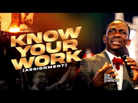 KNOW YOUR WORK (ASSIGNMENT) BY DR PAUL ENENCHE