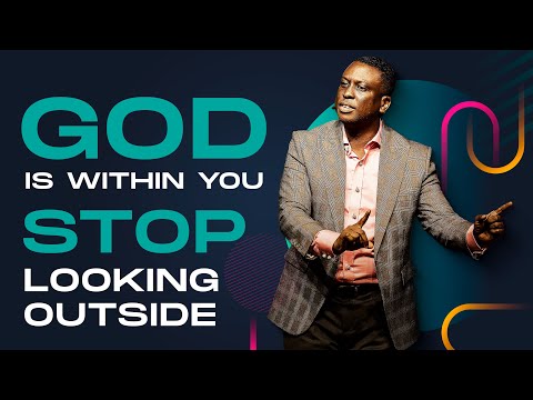 GOD IS WITHIN YOU. STOP LOOKING OUTSIDE!
