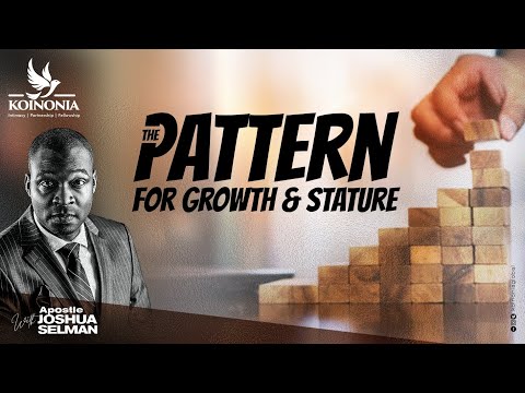 THE PATTERN FOR GROWTH AND STATURE ||WAFBEC 2023 || THE COVENANT NATION || APOSTLE JOSHUA SELMAN