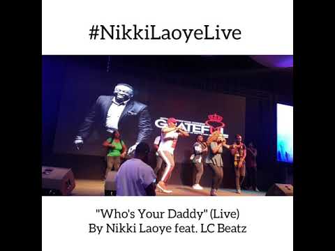 Nikki Laoye "Who's Your Daddy (Live)" Download