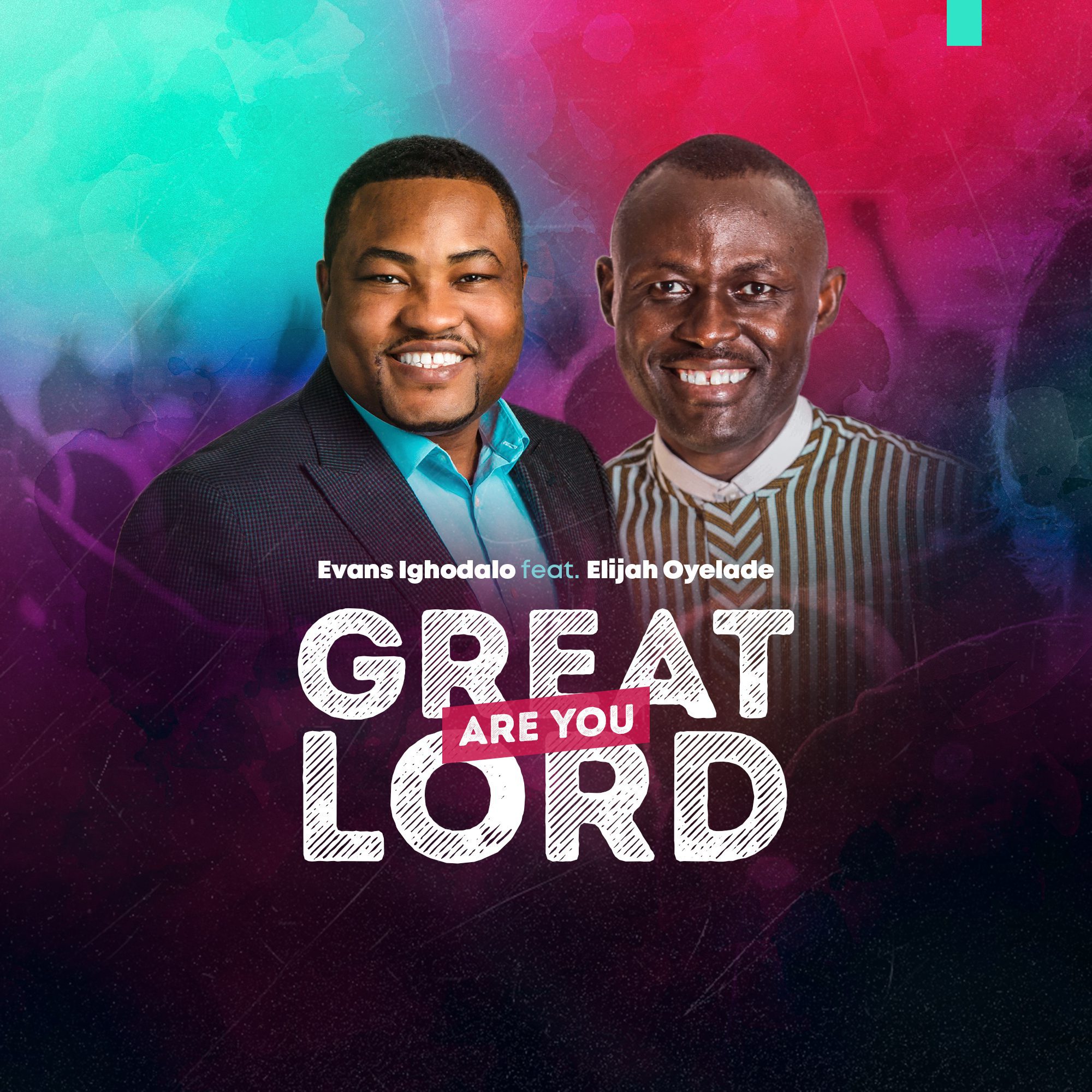 DOWNLOAD MP3: Evans Ighodalo – Great Are You Lord ft Elijah Oyelade