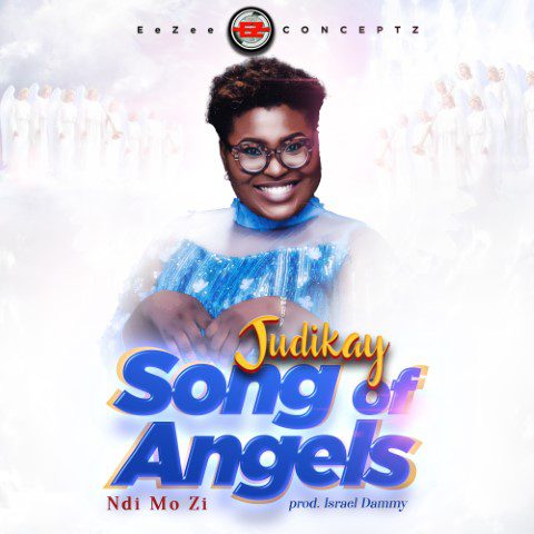 Song of Angels (Ndi Mo Zi) - Judikay (Mp3, Video and Lyrics)