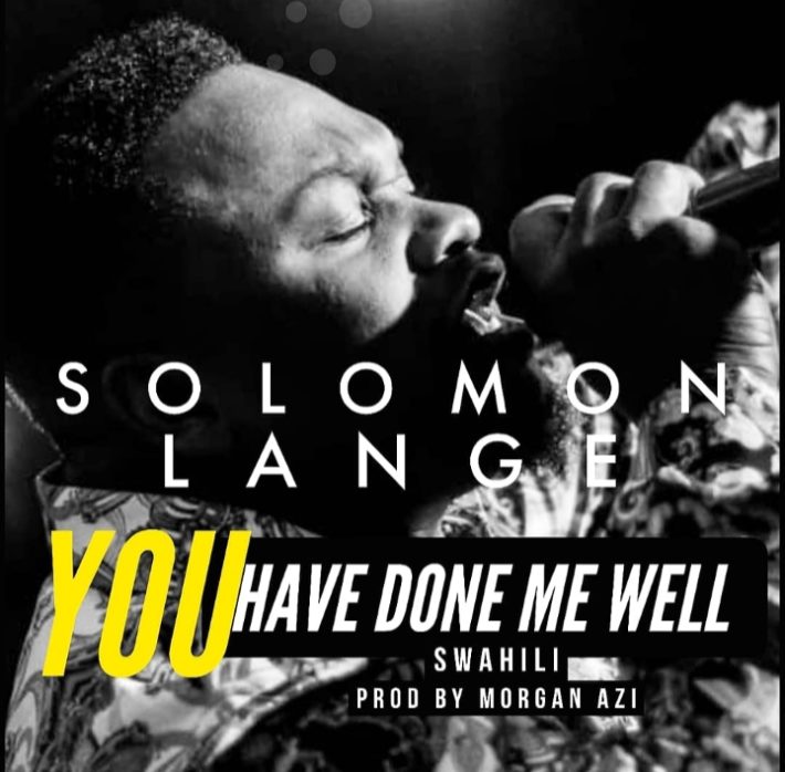 Solomon Lange – You Have Done Me Well (Video and Lyrics)