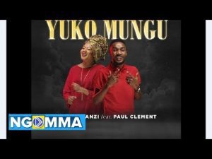 DOWNLOAD MP3: Alice Kimanzi ft. Paul Clement - Yuko Mungu