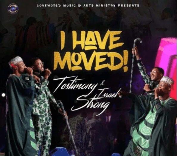 DOWNLOAD MP3: Testimony Jaga Ft. Israel Strong – I Have Moved