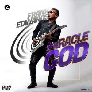 Download MP3: Frank Edwards – Miracle God