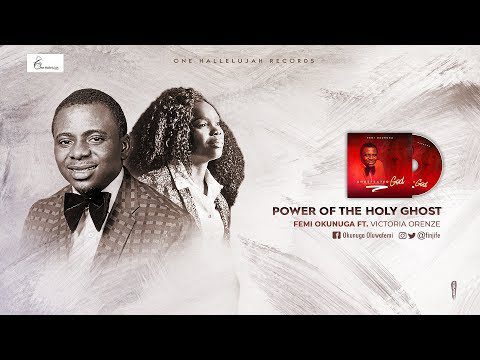 DOWNLOAD MP3: Femi Okunuga ft Victoria Orenze – Power of The Holy Ghost