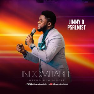 DOWNLOAD MP3: Jimmy D Psalmist – Indomitable [Live]