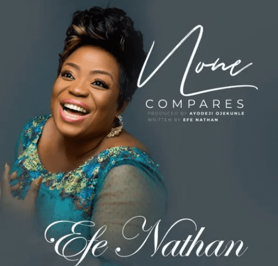 DOWNLOAD-MP3-Efe-Nathan-None-Compares DOWNLOAD MP3: Efe Nathan – None Compares