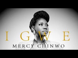 DOWNLOAD MP3: Mercy Chinwo - Igwe