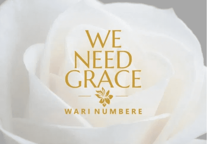 DOWNLOAD-MP3-Wari-Numbere-We-Need-Grace DOWNLOAD MP3: Wari Numbere – We Need Grace