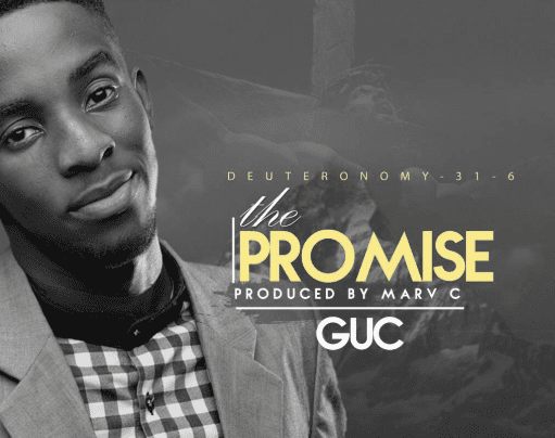 DOWNLOAD MP3: GUC - The Promise