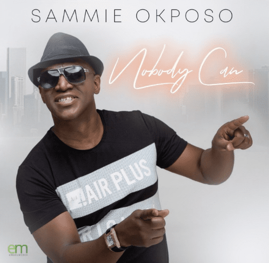 DOWNLOAD MP3: Sammie Okposo - Nobody Can