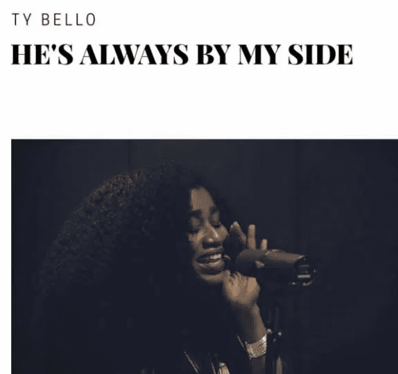 DOWNLOAD MP3: Ty Bello – He’s Always By My Side
