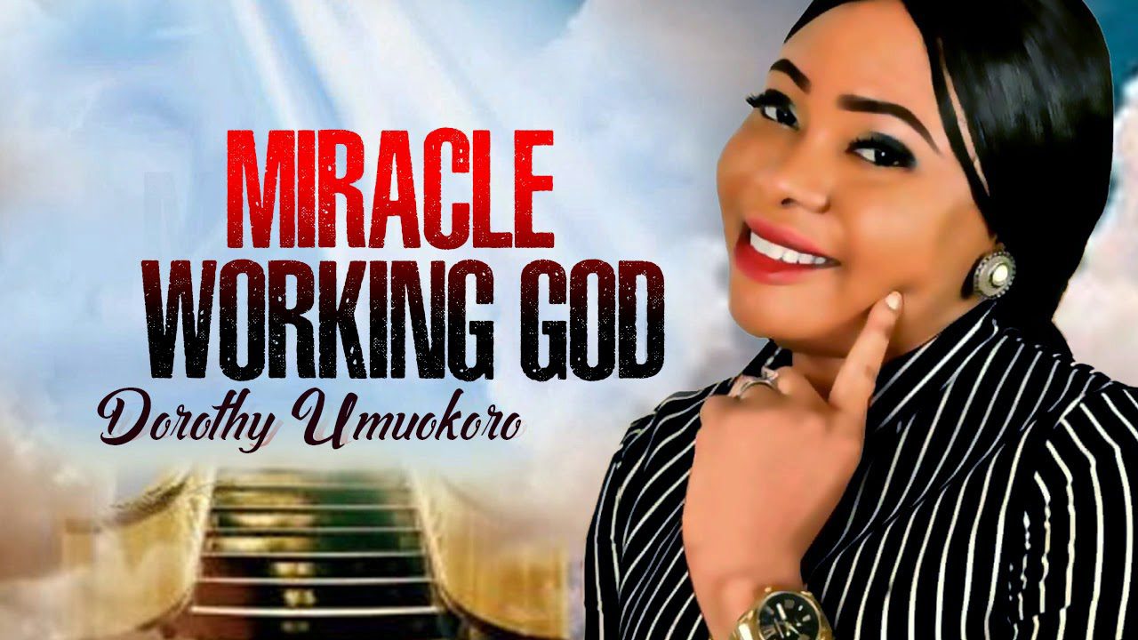 download mp3: dorothy umuokoro - miracle working God