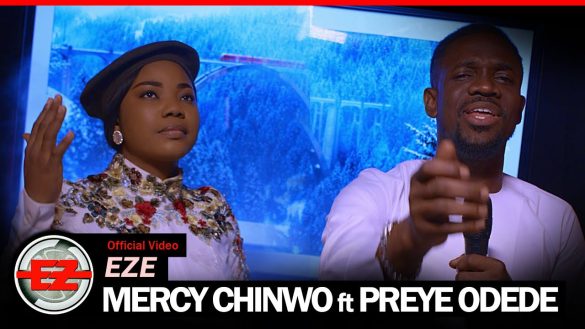 download VIDEO: Mercy Chinwo - EZE feat. Preye Odede
