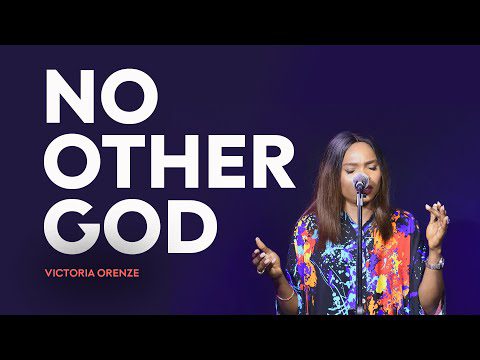 Victoria Orenze - No Other God