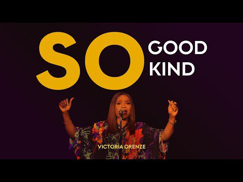 Victoria Orenze - So Good, So Kind