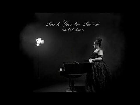 Rebekah Dawn - Thank You For The "No"