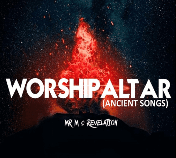 Mr M & Revelation – Worship Altar
