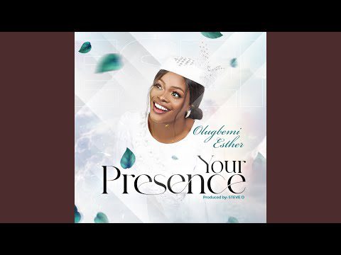 Esther Olugbemi - Your Presence