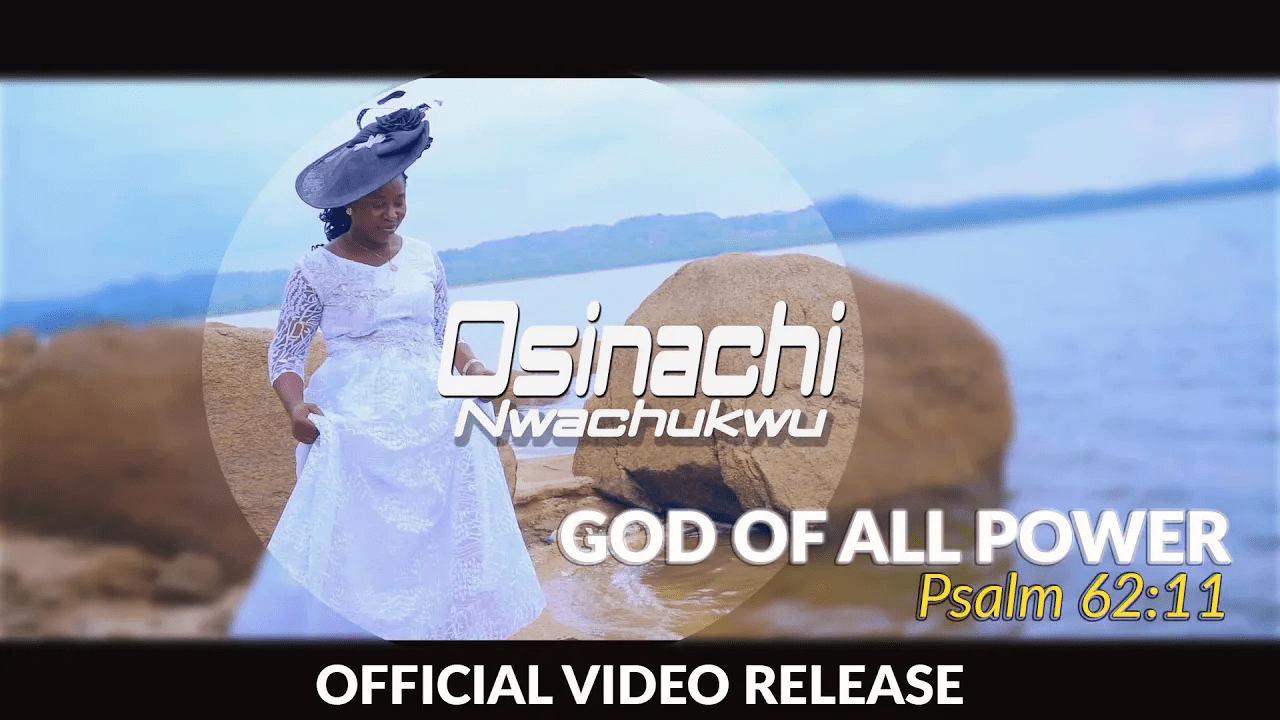 Osinachi Nwachukwu - God of all Power