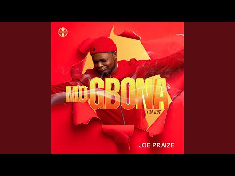 Joe Praize – Mo Gbona