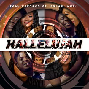 Tomi Favored – Hallelujah Ft. Folabi Nuel