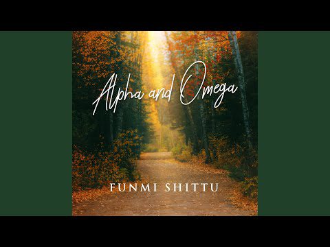 Funmi Shittu - Alpha and Omega