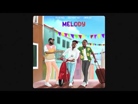Folabi Nuel, Limoblaze & Greatman - Melody