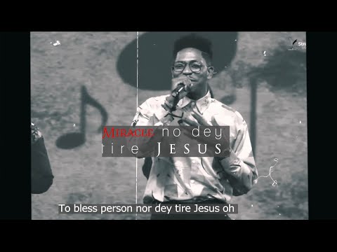 Moses Bliss - Miracle No Dey Tire Jesus x Festizie & Chizie