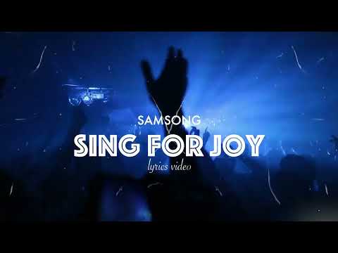 Samsong - Sing for Joy