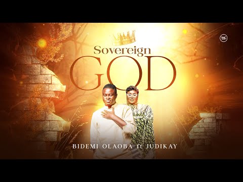 Bidemi Olaoba – ‎Sovereign God ft. Judikay