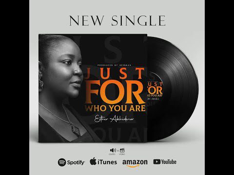 Esther Akhidenor - Just For Who You Are