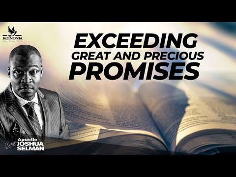 Exceeding Great and Precious Promises by Apostle Joshua Selman