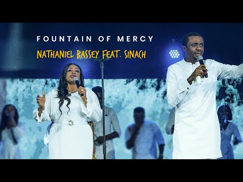 Nathaniel Bassey - Fountain of Mercy ft. Sinach