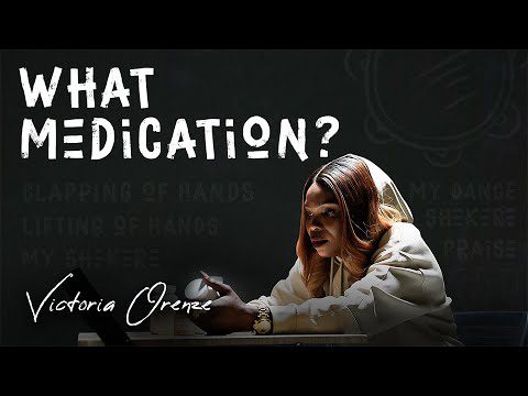 Victoria Orenze - What Medication?